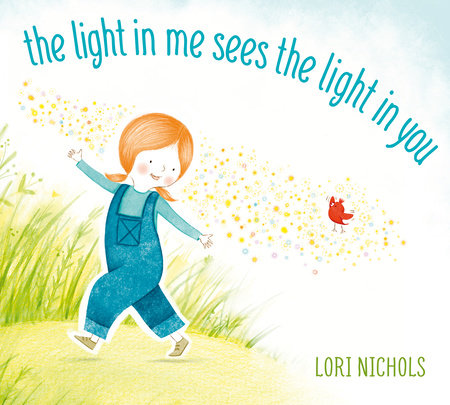 The Light in Me Sees the Light in You by Lori Nichols book cover
