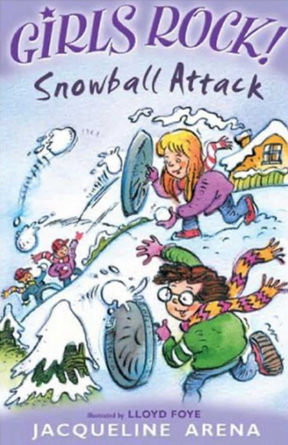 Girlz Rock! Snowball Attack! by Jacqueline Arena