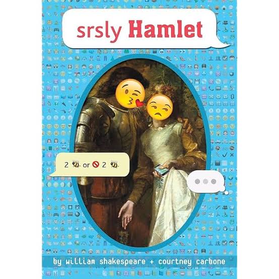 srsly Hamlet (OMG Shakespeare) by Courtney Carbone