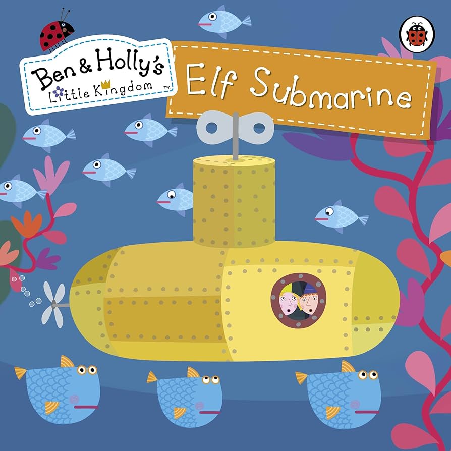 Ben & Holly's Little Kingdom: Elf Submarine