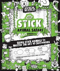 Stick Sketch School: An Animal Artventure Mastering the Art of Stick Figure Critters