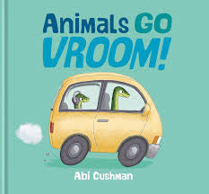 Animal go VROOM! By Abi Cushman