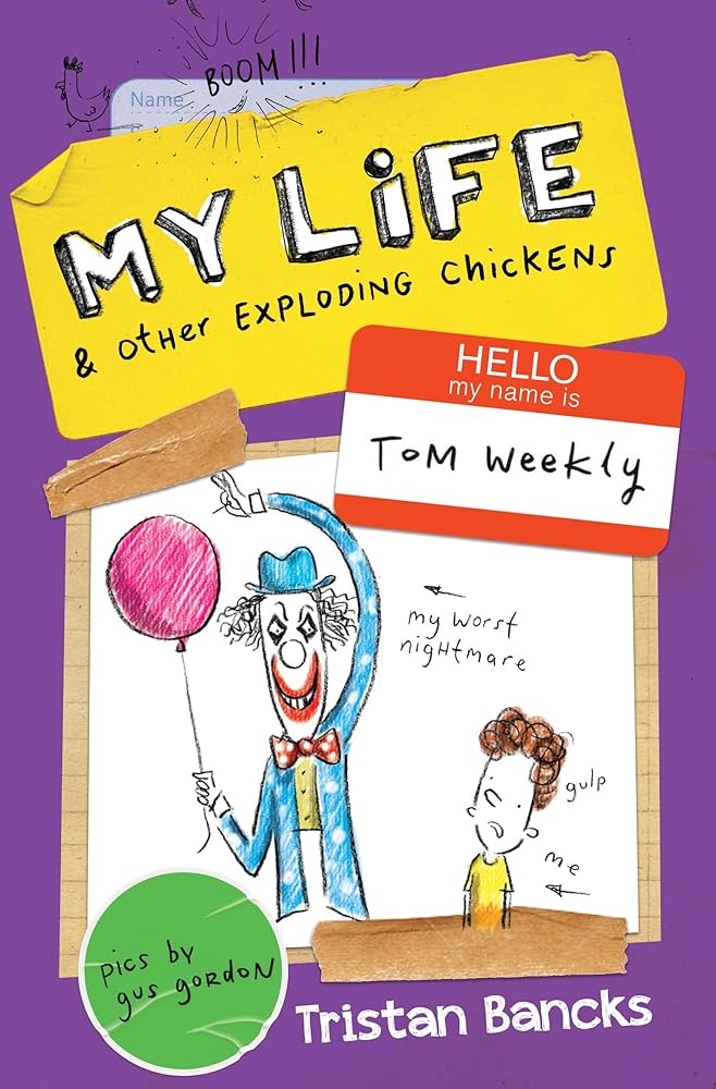 My Life & Other Exploding Chickens by Tristan Bancks