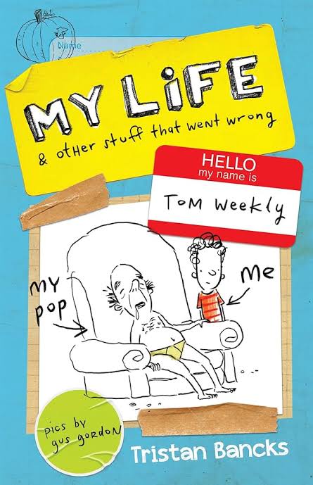My Life & Other Stuff That Went Wrong by Tristan Bancks