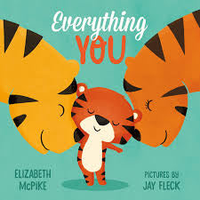 Everything You: A Picture Book by Elizabeth McPike