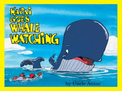 Kapai Goes Whale Watching by Uncle Anzac