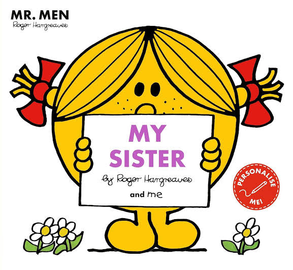 Mr Men: My Sister (Mr. Men and Little Miss Picture Books) by Adam Hargreaves