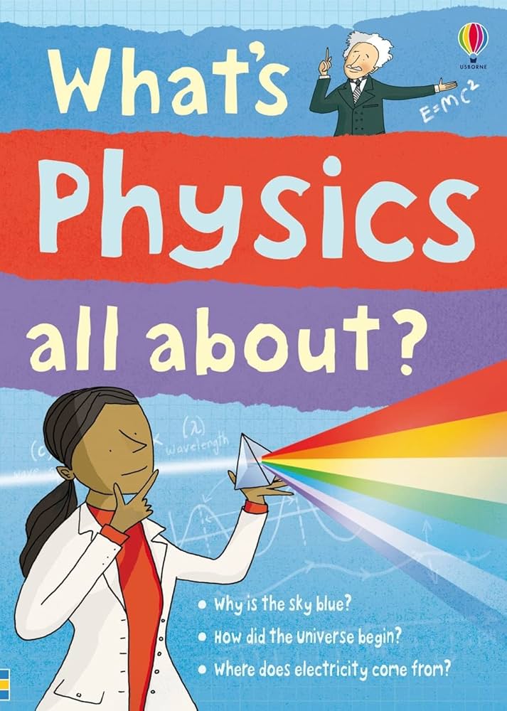 USBORNE What's Physics All About?