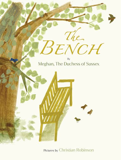 The Bench By Meghan The Duchess of Sussex