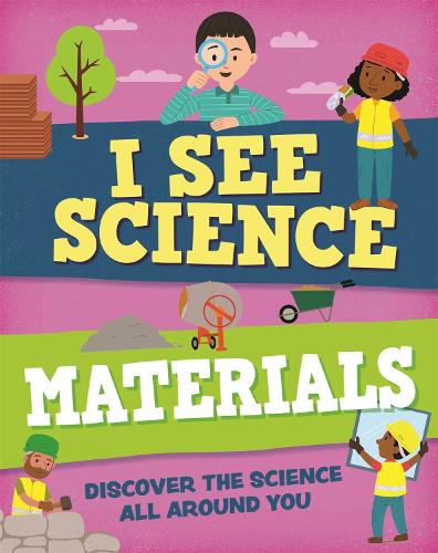 I See Science: Materials - I See Science