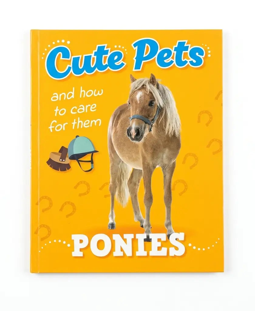 Ponies (Cute Pets! And How to Care For Them)