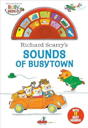 Richard Scarry's Sounds of Busytown (sound book)