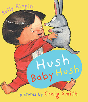 Book cover of hush baby hush by Sally Rippin