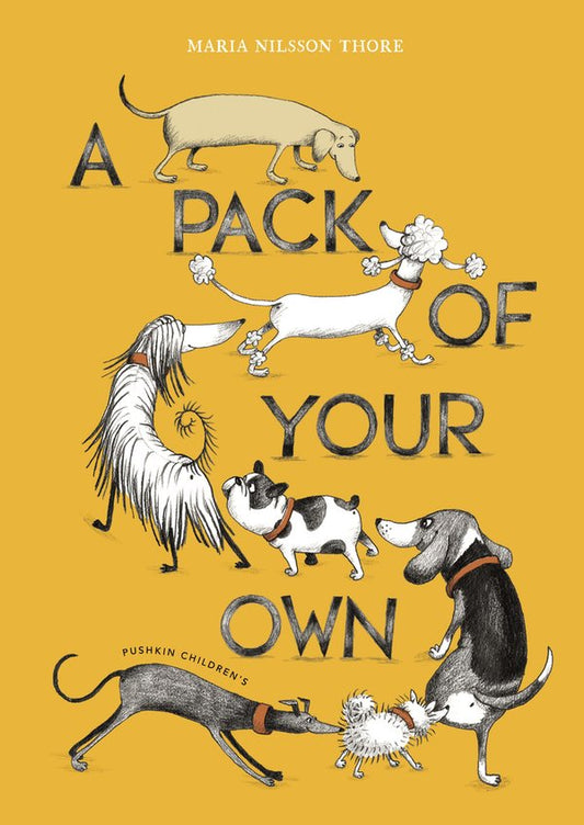 A Pack of Your Own by Maria Nilsson Thore
