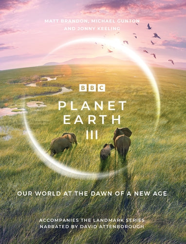 Planet Earth III: Our World at the Dawn of a New Age book cover