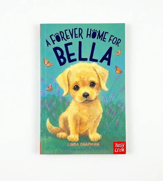 A Forever Home for Bella by Linda Chapman
