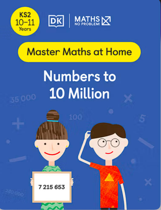 Book cover of DK Master Maths At Home Number to 10 Million KS2 LEVEL 6 