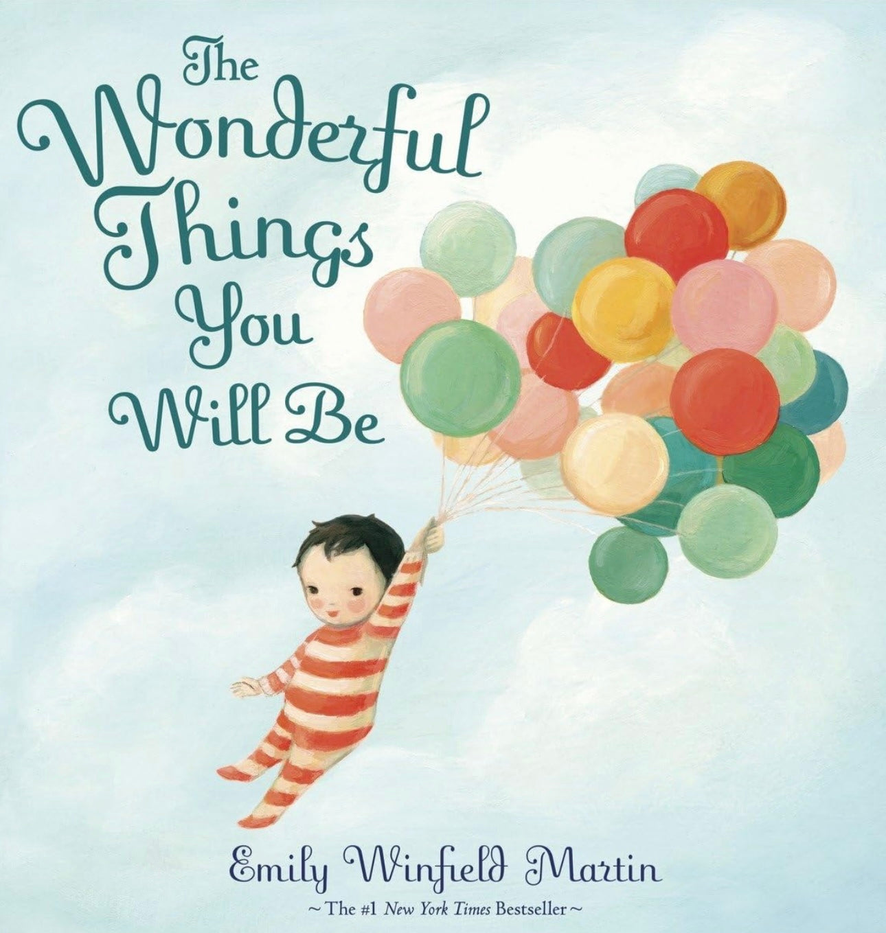 The Wonderful Things You Will Be (New York Times Best Seller)