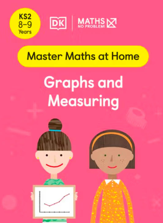 DK Master Maths At Home Graphs and Measuring KS2 LEVEL 4 Book Cover