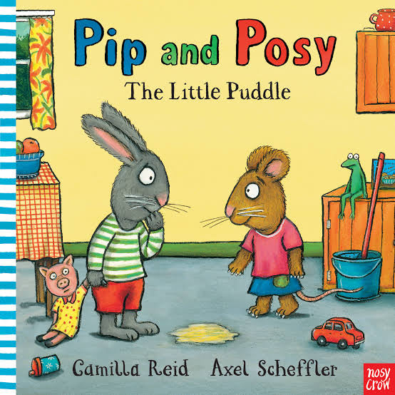 Pip and posy: The Little Puddle