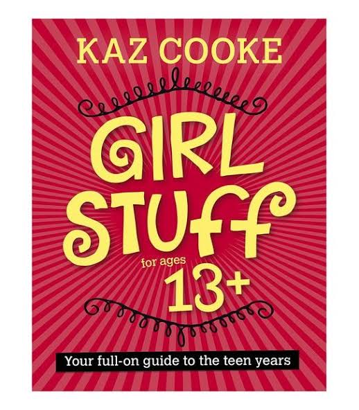 Girl Stuff 13+ - Kaz Cooke