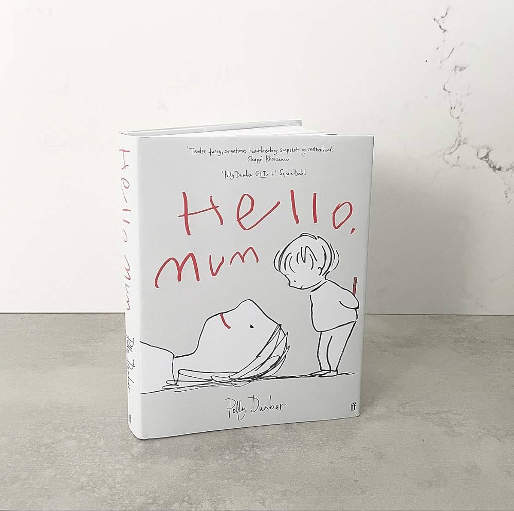 Hello Mum by Polly Dunbar