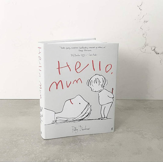 Hello Mum by Polly Dunbar