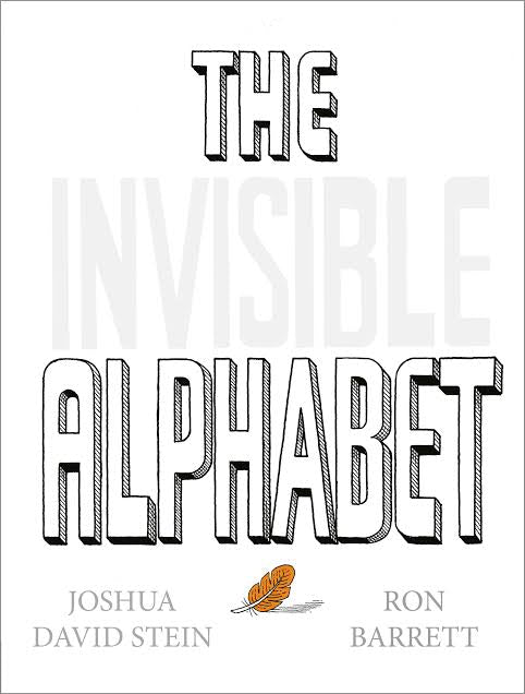 The Invisible Alphabet By Joshua David Stein