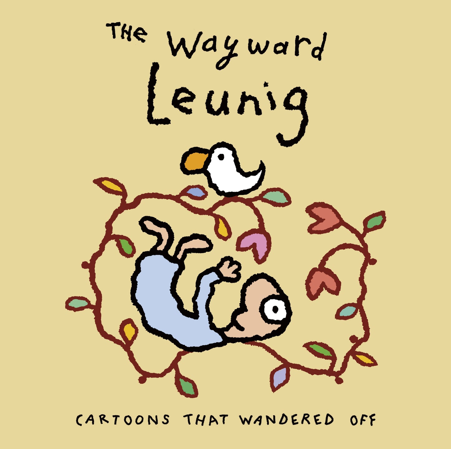 The Wayward Leunig: Cartoons That Wandered Off
Michael Leunig