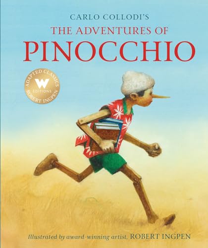 The Adventures of Pinocchio : A Robert Ingpen Illustrated Classic