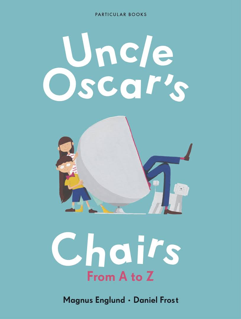 Uncle Oscar’s Chairs From A to Z