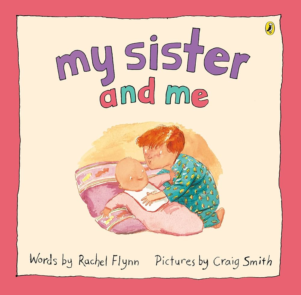 My Sister and Me by Rachel Flynn