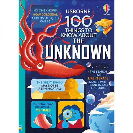 USBORNE 100 Things to Know About the Unknown