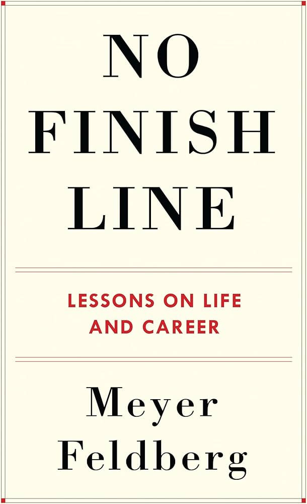 No Finish Line: Lessons on Life and Career