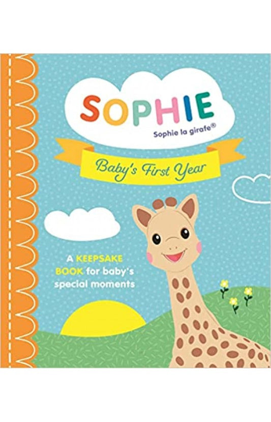 Sophie La Girafe: Baby's First Year: A Keepsake Book For Baby's Special Moments