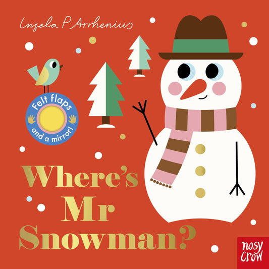 Where's Mr Snowman? (Felt Flaps)

by Ingela P Arrhenius