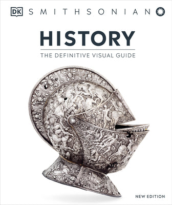 DK History: The Definitive Visual Guide