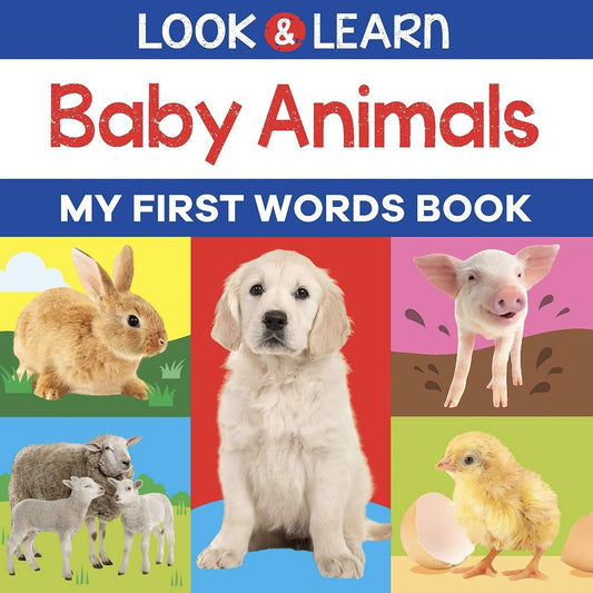 Look and Learn: Baby Animals My First Words Book