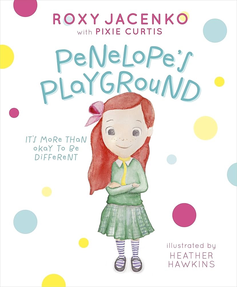 Penelope's Playground: It's More Than Okay to Be Different