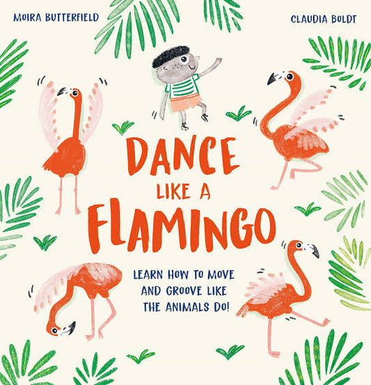 Book cover of Dance like a flamingo