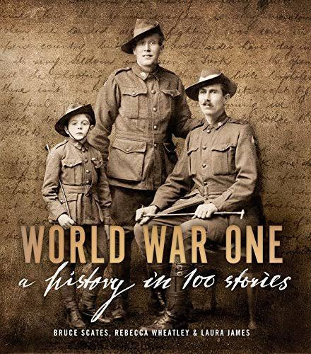World War One: A History in 100 Stories